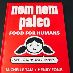 NWOT - Nom Nom Paleo Cookbook